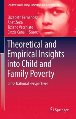 Abbildung von Fernandez / Zeira | Theoretical and Empirical Insights into Child and Family Poverty | 1. Auflage | 2015 | beck-shop.de