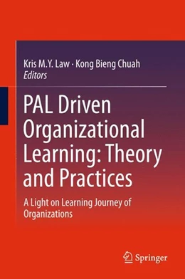 Abbildung von M. Y. Law / Chuah | PAL Driven Organizational Learning: Theory and Practices | 1. Auflage | 2015 | beck-shop.de