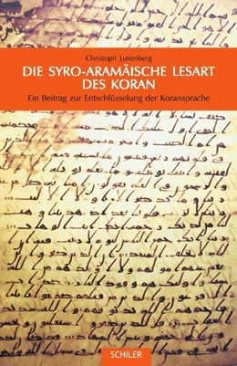 Abbildung von Luxenberg | Die syro-aramäische Lesart des Koran | 5. Auflage | 2015 | beck-shop.de