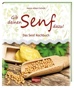 Abbildung von Schroll | Gib deinen Senf dazu! | 1. Auflage | 2018 | beck-shop.de