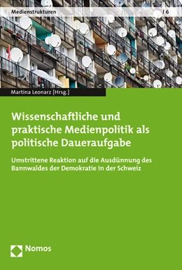 Abbildung von Leonarz | Wissenschaftliche und praktische Medienpolitik als politische Daueraufgabe | 1. Auflage | 2015 | 6 | beck-shop.de
