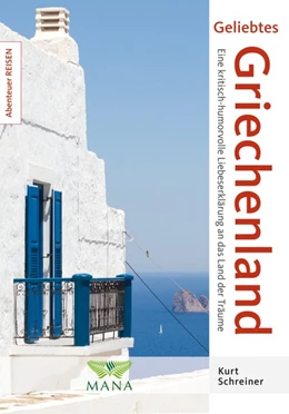 Abbildung von Schreiner | Geliebtes Griechenland | 1. Auflage | 2015 | beck-shop.de