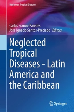 Abbildung von Franco-Paredes / Santos-Preciado | Neglected Tropical Diseases - Latin America and the Caribbean | 1. Auflage | 2015 | beck-shop.de