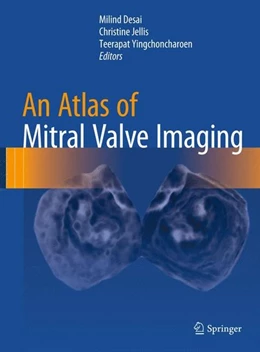 Abbildung von Desai / Jellis | An Atlas of Mitral Valve Imaging | 1. Auflage | 2015 | beck-shop.de