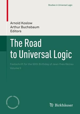 Abbildung von Koslow / Buchsbaum | The Road to Universal Logic | 1. Auflage | 2015 | beck-shop.de