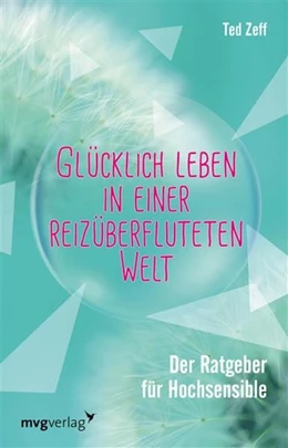 Abbildung von Zeff | Glücklich leben in einer reizüberfluteten Welt | 1. Auflage | 2015 | beck-shop.de