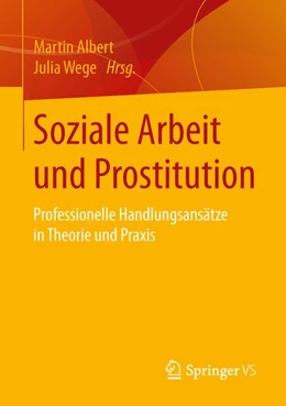 Abbildung von Albert / Wege | Soziale Arbeit und Prostitution | 1. Auflage | 2015 | beck-shop.de