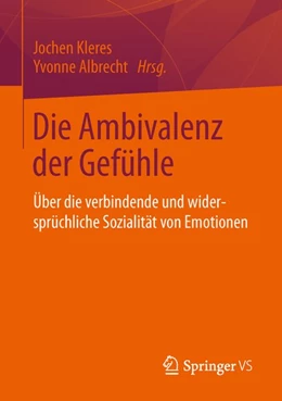 Abbildung von Kleres / Albrecht | Die Ambivalenz der Gefühle | 1. Auflage | 2015 | beck-shop.de
