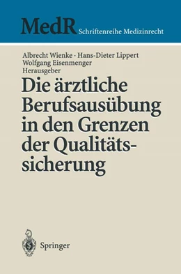 Abbildung von Wienke / Lippert | Die ärztliche Berufsausübung in den Grenzen der Qualitätssicherung | 1. Auflage | 1998 | beck-shop.de