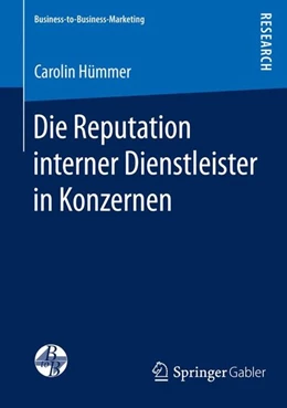 Abbildung von Hümmer | Die Reputation interner Dienstleister in Konzernen | 1. Auflage | 2015 | beck-shop.de