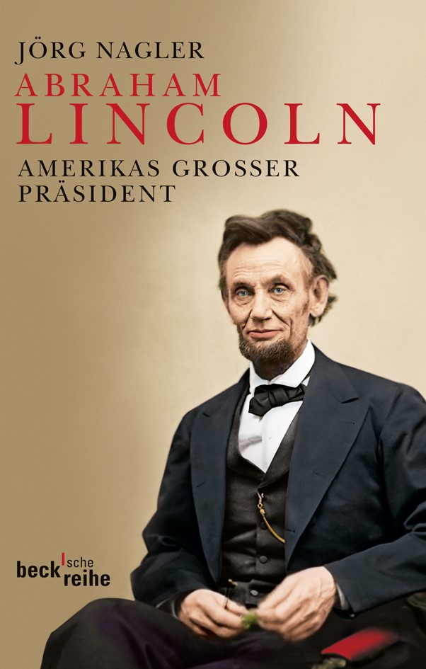 Cover: Nagler, Jörg, Abraham Lincoln
