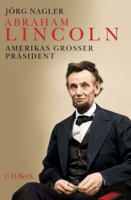Cover: Nagler, Jörg, Abraham Lincoln