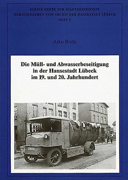 Abbildung von Bode | Die Müll- und Abwasserbeseitigung in der Hansestadt Lübeck im 19. und 20. Jahrhundert | 1. Auflage | 1989 | beck-shop.de