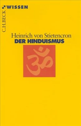 Abbildung von Stietencron, Heinrich von | Der Hinduismus | 4. Auflage | 2017 | 2158 | beck-shop.de