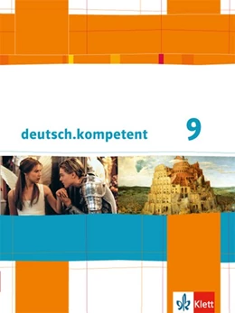 Abbildung von deutsch.kompetent. Schülerbuch mit Onlineangebot 9. Klasse. Allgemeine Ausgabe | 1. Auflage | 2015 | beck-shop.de