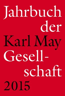Abbildung von Roxin / Schleburg | Jahrbuch der Karl-May-Gesellschaft 2015 | 1. Auflage | 2015 | beck-shop.de