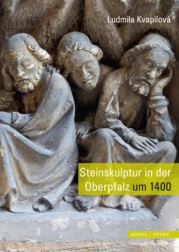 Abbildung von Kvapilová | Steinskulptur in der Oberpfalz um 1400 | 1. Auflage | 2016 | beck-shop.de