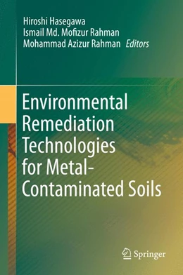 Abbildung von Hasegawa / Rahman | Environmental Remediation Technologies for Metal-Contaminated Soils | 1. Auflage | 2015 | beck-shop.de