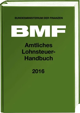 Abbildung von Bundesministerium der Finanzen | Amtliches Lohnsteuer-Handbuch 2016 | 1. Auflage | 2015 | beck-shop.de
