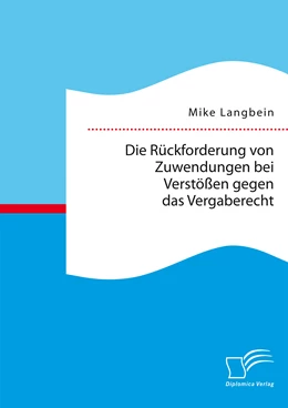 Abbildung von Langbein | Die Rückforderung von Zuwendungen bei Verstößen gegen das Vergaberecht | 1. Auflage | 2015 | beck-shop.de