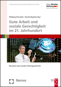 Abbildung von Schroeder / Bogedan | Gute Arbeit und soziale Gerechtigkeit im 21. Jahrhundert | 1. Auflage | 2015 | 175 | beck-shop.de
