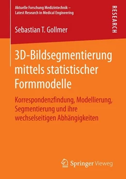 Abbildung von Gollmer | 3D-Bildsegmentierung mittels statistischer Formmodelle | 1. Auflage | 2015 | beck-shop.de