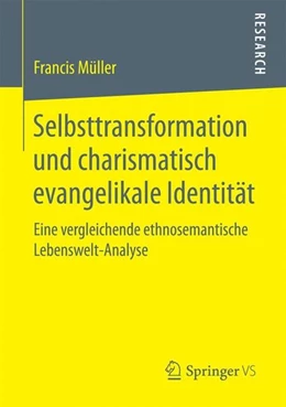 Abbildung von Müller | Selbsttransformation und charismatisch evangelikale Identität | 1. Auflage | 2015 | beck-shop.de
