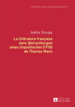 Abbildung von Stoupy | La littérature française dans «Betrachtungen eines Unpolitischen» (1918) de Thomas Mann | 1. Auflage | 2015 | 19 | beck-shop.de