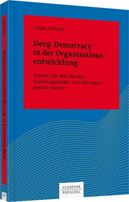 Abbildung von Fröhlich | Deep Democracy in der Organisationsentwicklung | 1. Auflage | 2016 | 10133 | beck-shop.de