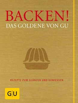 Abbildung von Backen! Das Goldene von GU | 1. Auflage | 2010 | beck-shop.de