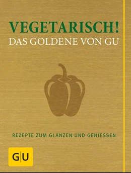 Abbildung von Vegetarisch! Das Goldene von GU | 1. Auflage | 2011 | beck-shop.de
