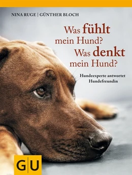 Abbildung von Ruge | Was fühlt mein Hund? Was denkt mein Hund? | 1. Auflage | 2012 | beck-shop.de