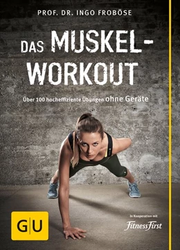 Abbildung von Froböse | Das Muskel-Workout | 1. Auflage | 2014 | beck-shop.de