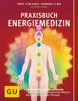 Abbildung von Wu / Lauer | Praxisbuch Energiemedizin | 1. Auflage | 2015 | beck-shop.de