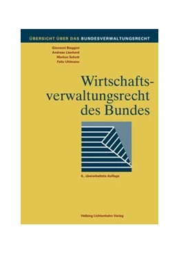 Abbildung von Biaggini / Lienhard | Wirtschaftsverwaltungsrecht des Bundes | 6. Auflage | 2016 | beck-shop.de