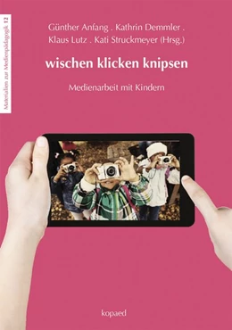Abbildung von Anfang / Demmler | wischen klicken knipsen | 1. Auflage | 2015 | beck-shop.de