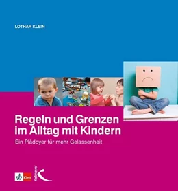 Abbildung von Klein | Regeln und Grenzen im Alltag mit Kindern | 1. Auflage | 2014 | beck-shop.de