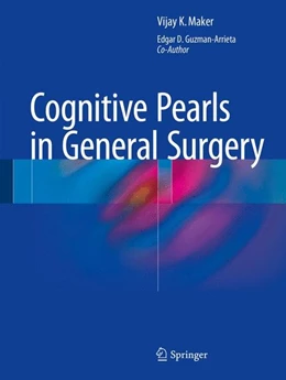 Abbildung von Maker / Guzman-Arrieta | Cognitive Pearls in General Surgery | 1. Auflage | 2014 | beck-shop.de