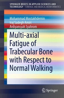 Abbildung von Mostakhdemin / Sadegh Amiri | Multi-axial Fatigue of Trabecular Bone with Respect to Normal Walking | 1. Auflage | 2015 | beck-shop.de