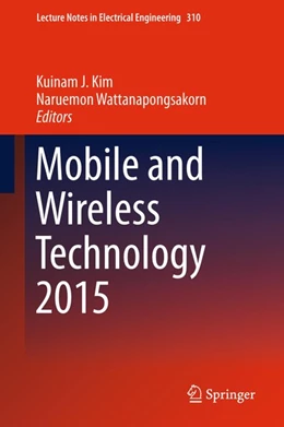 Abbildung von Kim / Wattanapongsakorn | Mobile and Wireless Technology 2015 | 1. Auflage | 2015 | beck-shop.de