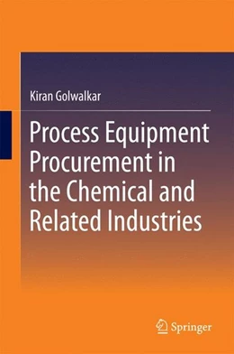 Abbildung von Golwalkar | Process Equipment Procurement in the Chemical and Related Industries | 1. Auflage | 2014 | beck-shop.de