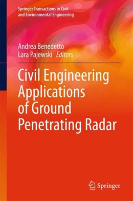 Abbildung von Benedetto / Pajewski | Civil Engineering Applications of Ground Penetrating Radar | 1. Auflage | 2015 | beck-shop.de
