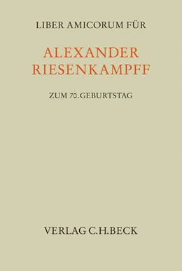 Abbildung von Liber Amicorum für Alexander Riesenkampff zum 70. Geburtstag | 1. Auflage | 2006 | beck-shop.de