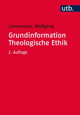 Abbildung von Lienemann | Grundinformation Theologische Ethik | 2. Auflage | 2022 | beck-shop.de