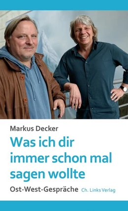Abbildung von Decker | Was ich dir immer schon mal sagen wollte | 1. Auflage | 2015 | beck-shop.de