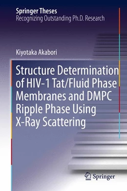 Abbildung von Akabori | Structure Determination of HIV-1 Tat/Fluid Phase Membranes and DMPC Ripple Phase Using X-Ray Scattering | 1. Auflage | 2015 | beck-shop.de