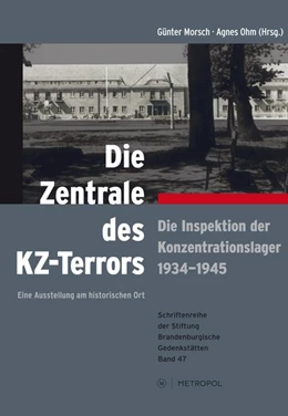 Abbildung von Morsch / Ohm | Die Zentrale des KZ-Terrors | 1. Auflage | 2015 | beck-shop.de