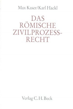 Cover: , Handbuch der Altertumswissenschaft., Rechtsgeschichte des Altertums. Band X,3.4: Das römische Zivilprozeßrecht