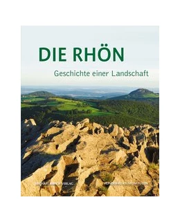 Abbildung von Heiler / Lange | Die Rhön - Geschichte einer Landschaft | 1. Auflage | 2015 | beck-shop.de