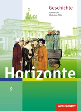 Abbildung von Horizonte 9. Schülerband. Geschichte für Gymnasien. Rheinland-Pfalz | 1. Auflage | 2016 | beck-shop.de